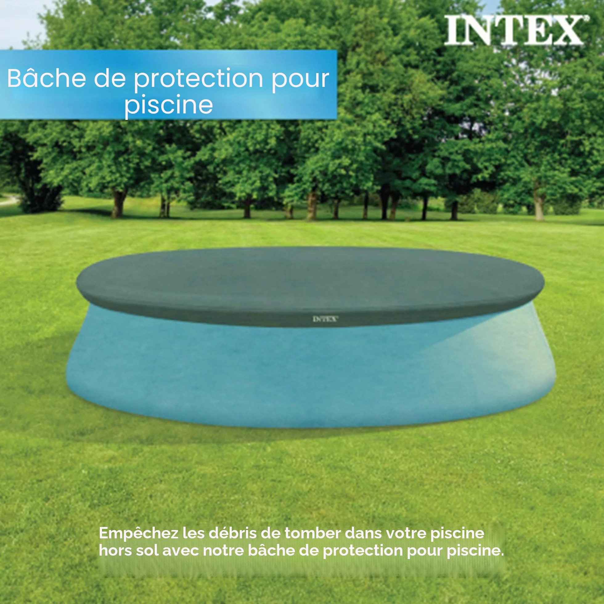 Intex bâche protection piscine autoportante 3m05