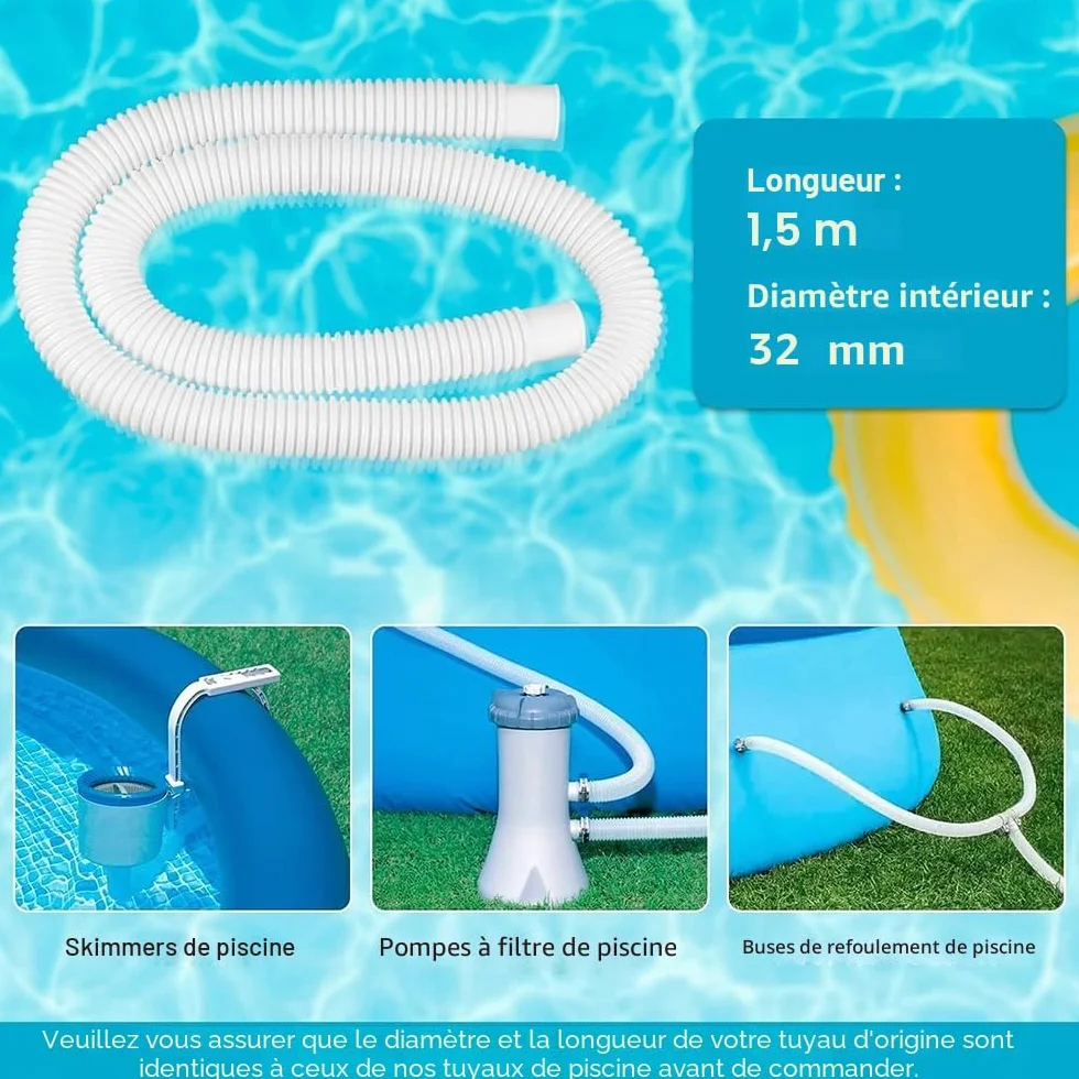 Tuyau piscine 32mm 150cm Intex 300 GPH 530 GPH 1000 GPH